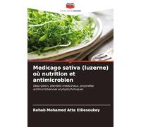 Medicago sativa (luzerne) où nutrition et antimicrobien