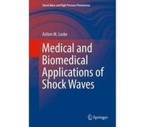 Medical and Biomedical Applications of Shock Waves - [Version Originale] Achim M Loske (Auteur)