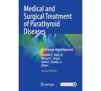 Medical and Surgical Treatment of Parathyroid Diseases: An Evidence-Based Approach