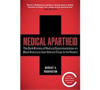 Medical Apartheid Harriet A. Washington (Auteur)