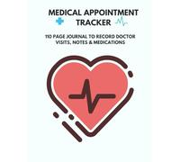 Medical Appointment Tracker: 110 Page Journal to Record Doctor Visits, Notes & Medications: A must-have logbook for tracking all your healthcare needs in one place.