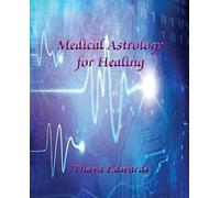 Medical Astrology For Healing