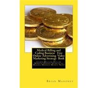 Medical Billing and Coding Business book Online Advertising Video Marketing Strategy Book Learn Million Dollar Website Traffic Secrets to Making Massive M Medical Billing and CodingMedical Billing and
