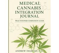 Medical Cannabis Integration Journal: Practitioner Companion Guide