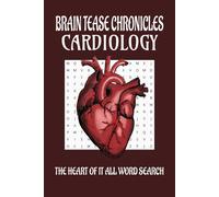 Medical Cardiology/Human heart Word Search Puzzle Book for adults and teens: gifting for adventure, leisure, anxiety reducing and stress free time. ... human anatomy especially the human heart.