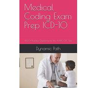 Medical Coding Exam Prep Icd-10: 600+ Practice Questions For The Aapc Cpc Test