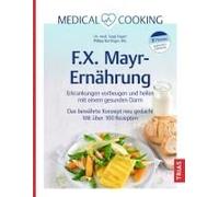 Medical Cooking: F.X. Mayr-Ernährung