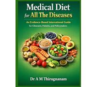 Medical Diet for All the Diseases: An Evidence-Based International Guide for Clinicians, Patients, and Policymakers