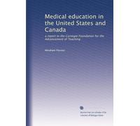 Medical education in the United States and Canada: a report to the Carnegie Foundation for the Advancement of Teaching