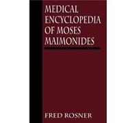 Medical Encyclopedia of Moses Maimonides by Fred Rosner Fred Rosner (Auteur)