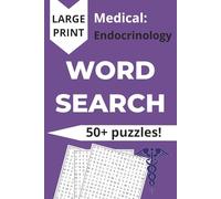 Medical Endocrinology Word Search Puzzles: In Large Print about Diabetes, Kidney Disease, Medicine, and More | 6x9 inches, 110 pages | 50+ puzzles | Gift for friends and colleagues