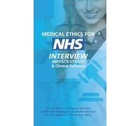 Medical Ethics for NHS Interview (IMT/ST3/ST4/CST & Clinical Fellows)
