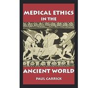 Medical Ethics In The Ancient World