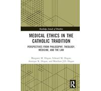 Medical Ethics in the Catholic Tradition