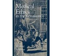 Medical Ethics in the Renaissance by Winfried Schleiner Winfried Schleiner (Auteur)