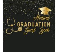 Medical Graduation Guest Book: Guest Special Message, Comment, Advice, and Celebration of School of Medicine