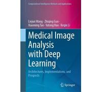Medical Image Analysis with Deep Learning: Architectures, Implementations, and Prospects