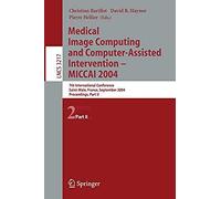 Medical Image Computing And Computer-Assisted Intervention - Miccai 2004. Part 2