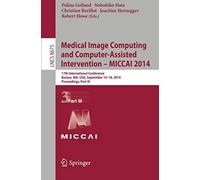 Medical Image Computing And Computer-Assisted Intervention - Miccai 2014