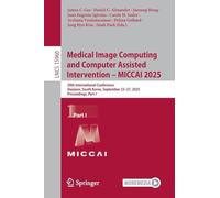 Medical Image Computing and Computer Assisted Intervention - MICCAI 2025: 28th International Conference, Daejeon, South Korea, September 23-27, 2025, Proceedings, Part I