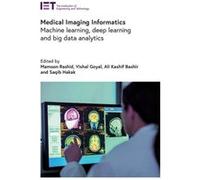 Medical Imaging Informatics - Institution of Engineering and Technology - Institution of Engineering and Technology - Livre en Anglais - Hardback Institution of Engineering and TechnologyInstitution o