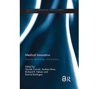 Medical Innovation: Science, Technology and Practice