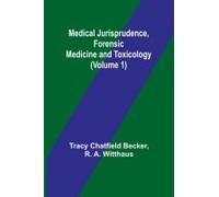 Medical Jurisprudence, Forensic Medicine And Toxicology (Volume 1)