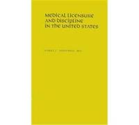 Medical Licensure and Discipline in the United States Robert Cushing Derbyshire (Auteur)