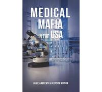 MEDICAL MAFIA IN THE USA