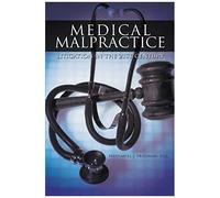 Medical Malpractice Litigation In The 21st Century
