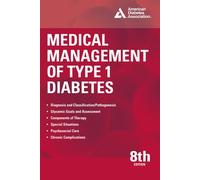 Medical Management Of Type 1 Diabetes, 8th Edition