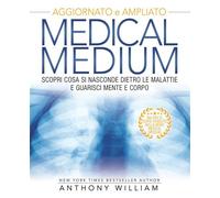 Medical Medium Nuova Edizione - Anthony William - mylife - ebook (ePub) - Livre