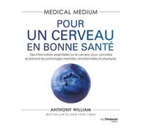 Medical Medium : Pour un cerveau en bonne santé