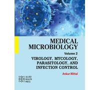 Medical Microbiology, Volume 2: Virology, Mycology, Parasitology, and Infection Control