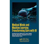 Medical Minds and Machine Learning: Transforming Care With Ai
