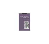 Medical Negligence In Victorian Britain