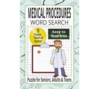 Medical Procedures Word Search : Puzzles for Seniors, Adults and Teens: Easy to Read Print | 78 puzzles, 6x9 inches, 98 pages | Medical Word Puzzle | Medical Terms Word Find | Nurses Puzzle Book