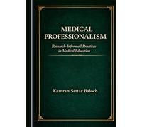 Medical Professionalism: Research-Informed Practices in Medical Education