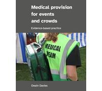 Medical provision for events and crowds: Evidence-based practice