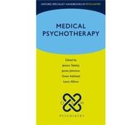 Medical Psychotherapy by Edited by Jessica Yakeley Edited by James Johnston Edited by Gwen Adshead Edited by Laura Allison Other Book Edited by Jessica Yakeley Edited by James Johnston Edited by Gwen 