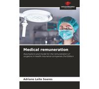 Medical remuneration: Assumptions and model for the remuneration of surgeons in health insurance companies 2nd Edition