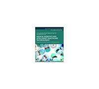 Medical Robotics And Intelligent Healthcare Technologies