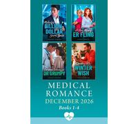 Medical Romance December 2026 Books 1-4 Midwife's Billion-Dollar Secret Santa (A Miracle Before Christmas) / A Very Merry ER Fling / Christmas Delivery for Dr. Grumpy / Country Vet's Winter Wish - Dea