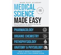 Medical Science Study Essentials: Pharmacology, Organic Chemistry, Pathophysiology and Anatomy & Physiology: Core Prerequisites for Medical, Nursing, PA, & Health Science Students | NCLEX, MCAT, USMLE