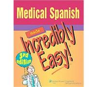 Medical Spanish Made Incredibly Easy!, Incredibly Easy! Series David Moreau (Auteur)