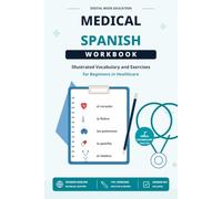 Medical Spanish Workbook: Illustrated Vocabulary and Exercises for Beginners in Healthcare