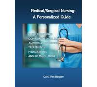 Medical Surgical Nursing: A Personalized Guide