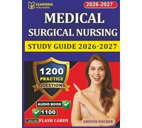 Medical Surgical Nursing Study Guide 2026-2027: 1200 Exam-Style Questions with Explanation for Med Surg Exam Prep