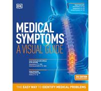 Medical Symptoms: A Visual Guide, 2nd Edition: The Easy Way to Identify Medical Problems