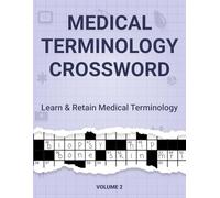 Medical Terminology Crossword: Fun & Educational Word Games to Master Healthcare Vocabulary for Students, Nurses, and Allied Health Professionals
